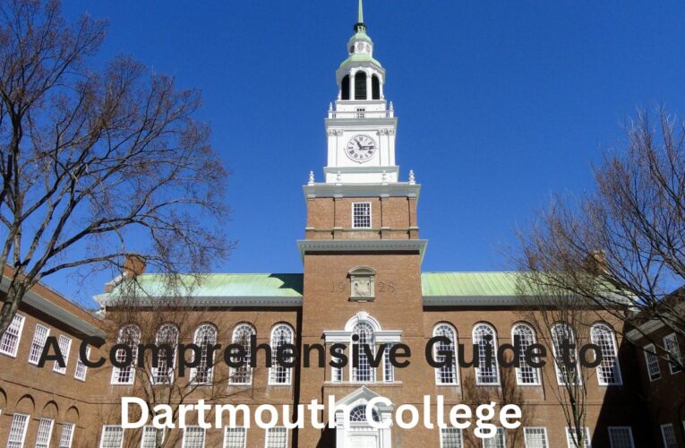 A Comprehensive Guide to Dartmouth College